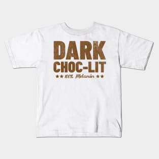 Dark Choc-Lit 100% Melanin Kids T-Shirt